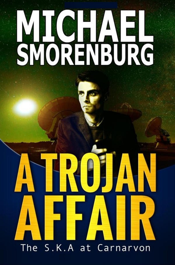 A Trojan Affair: The S.K.A. at Carnarvon by Michael Smorenburg
