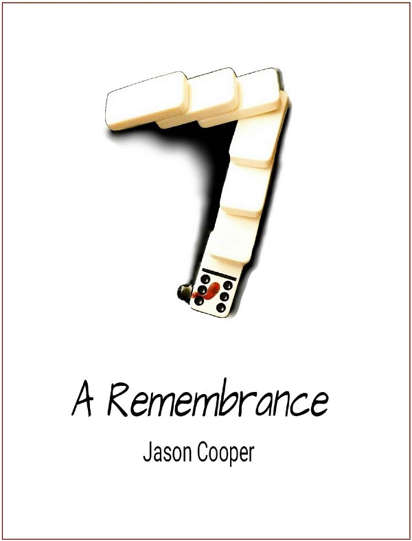 7: A Remembrance by Jason Cooper