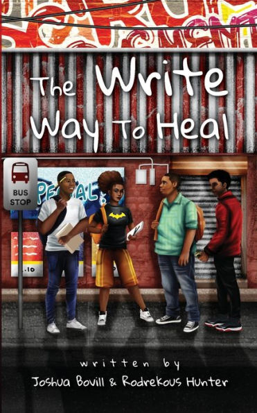 The Write Way to Heal by Joshua Bovill and Rodrekous Hunter