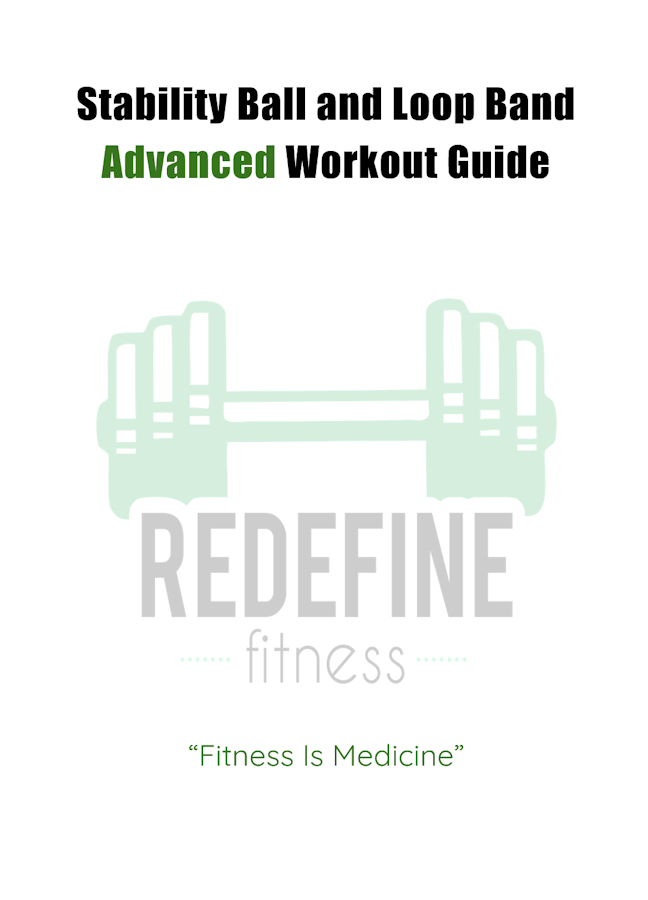 Stability Ball and Loop Band Advanced Workout Guide by Anthony Amen, Redefine Fitness