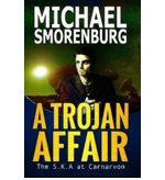 A Trojan Affair: The S.K.A. at Carnarvon by Michael Smorenburg