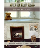 Mirrors: Poetry Anthology by Karolyn Herrera and Teresa Hensley