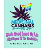 Medicinal Cannabis Saved My Life: #dude weed saved my life, A Rick Simpson Oil true miracle story by Toni Pinedo-Jeffress, R.N.