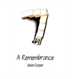 7: A Remembrance by Jason Cooper