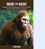 Brushes with Bigfoot by J. Robert Alley