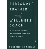 Personal Trainer and Wellness Coach by Darlene Marshall