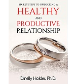 Six Key Steps to Unlocking a Healthy and Productive Relationship by Dinelly Holder