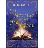 The Mystery in the Old Book by D.B. Jagiel
