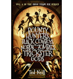 Bounty Hunters, Black Cowboys, Nordic Zombies, Trickster Gods: Why I Should Have Paid Attention in Survey of World Myths & Global Folklore Class by Ted B. Neill